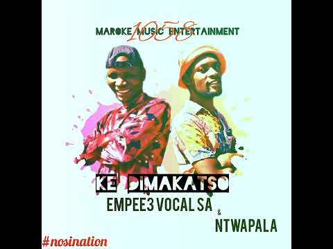 Ke Dimakatso (Empee3 Vocal SA Ft Ntwapala)