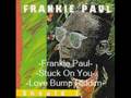 Frankie Paul- Stuck On You- Love Bump Riddim