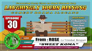 Download lagu LAUGHINGLY YOURS BIANONG #30 | SWEET KOMA | ROSE | LADY ELLE PRODUCTIONS | ILOCANO DRAMA mp3