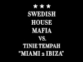Swedish House Mafia ft Tinie Tempah - Miami 2 ...