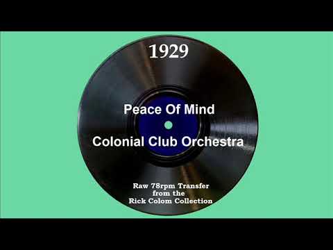 1929 Colonial Club Orchestra - Peace Of Mind (Scrappy Lambert, vocal)