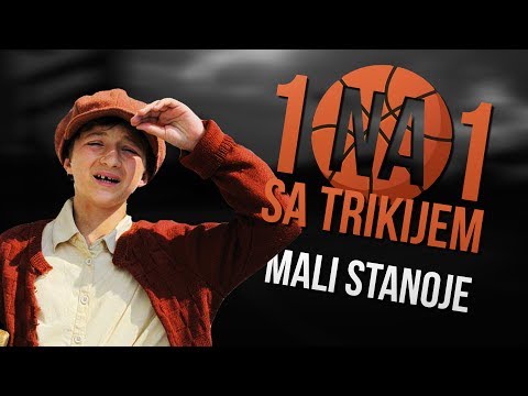 1na1 sa Trikijem - Mali Stanoje