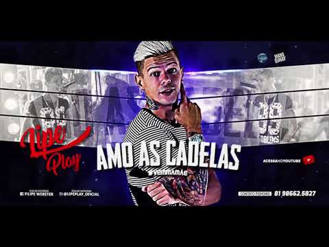 LIPE PLAY   AMO AS CADELAS   ÁUDIO OFICIAL 2018   YouTube