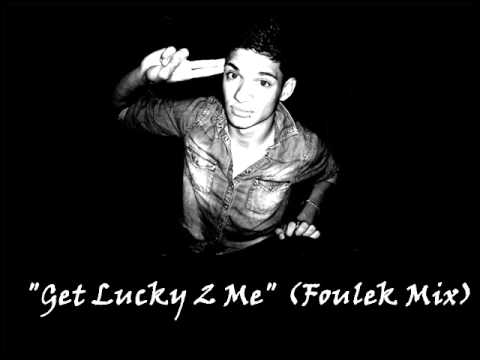 Foulek Mix - Get Lucky 2 Me