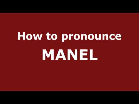 How to Pronounce MANEL in Spanish - PronounceNames.com