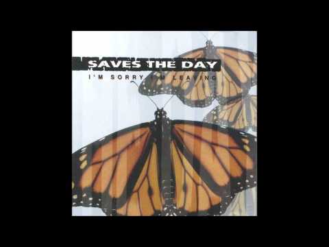 Saves The Day - I'm Sorry I'm Leaving (Full Album)