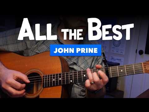 Thumbnail for "All The Best" by John Prine – Fingerstyle Guitar Lesson by John Prine