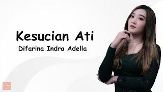 Download lagu KESUCIAN ATI - DIFARINA INDRA ADELLA | LIRIK LAGU mp3