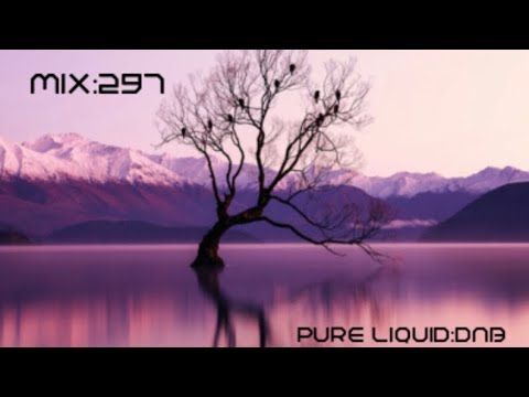Liquid Drum And Bass Mix (Pure : Liquid) Mix:297