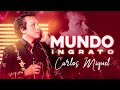 CARLOS MIGUEL MUNDO INGRATO