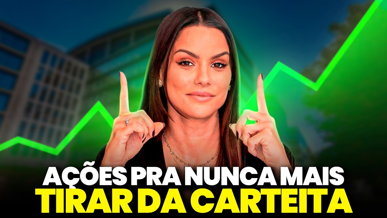 AÇÕES QUE EU NÃO TIRO DA CARTEIRA! Ações EXCELENTES para APOSENTADORIA!