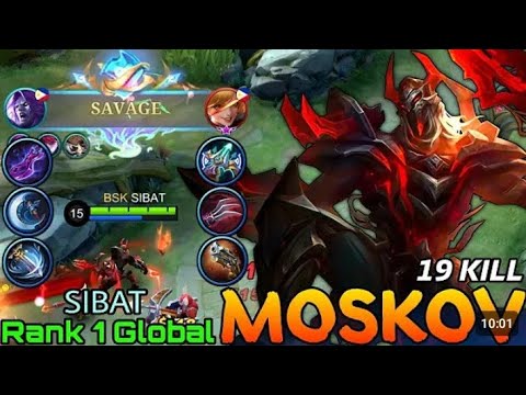 SAVAGE + 19 Kills! Moskov Late Game Boss! - Top 1 Global Moskov by SIBAT - Mobile Legends