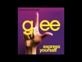 Glee - "Express Yourself" Slowed Down 