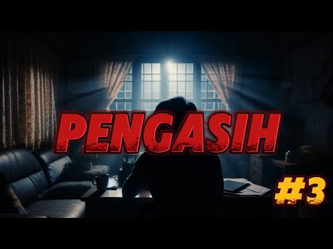 PENGASIH PART 3