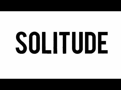 SOLITUDE Short Film
