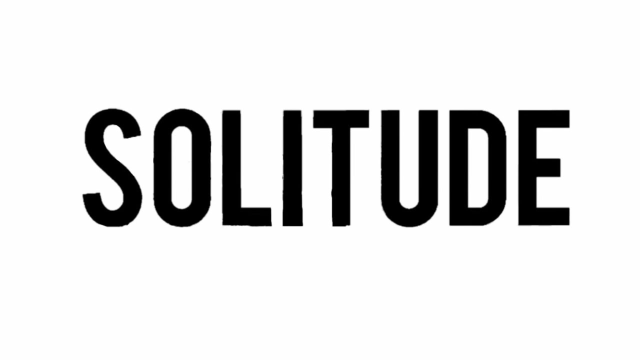 SOLITUDE Short Film