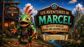Les aventures de Marcel le Murloc - Épisode 1 : Le début d'une grande épopée !