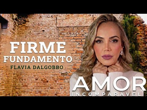 Firme Fundamento - Flávia Dalgobbo
