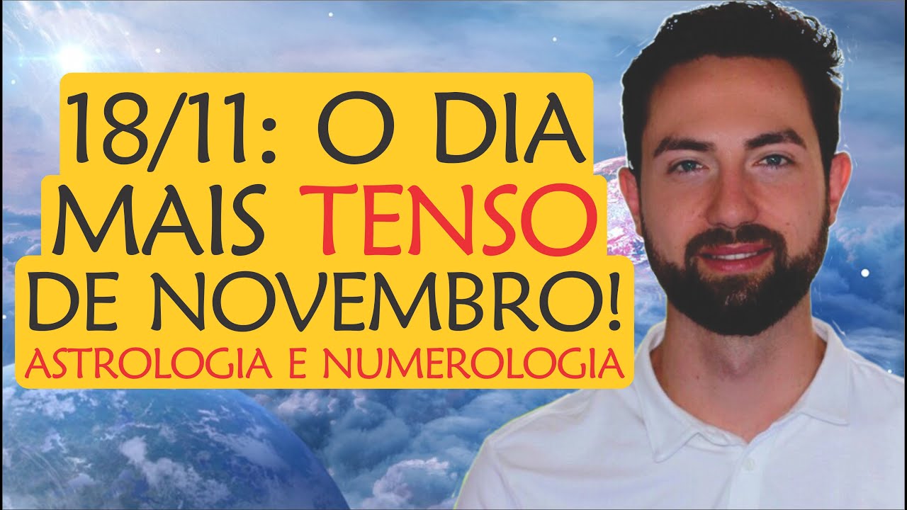 ⚠️ Previsão 18/11: O dia mais TENSO de novembro! | Fogo cruzado nos céus | Astrologia e Numerologia