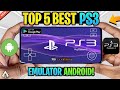 Top 5 BEST PS3 Emulators For Android 2025 Play PS3 Games On Mobile