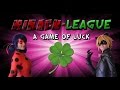Miracu-League: Episode 3: A Game of Luck
