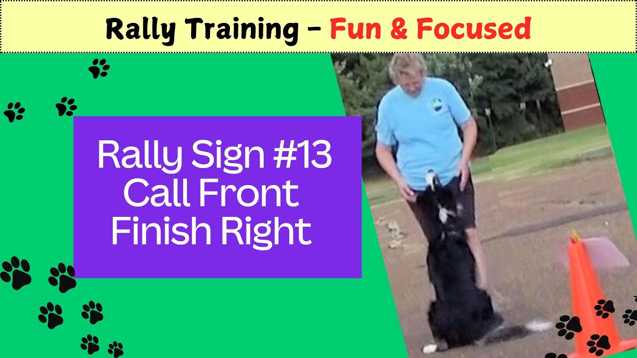 Rally Sign #13 Call Front Finish Right - Dog Training Fun & Focused ...