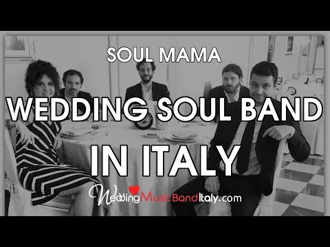 WEDDING MUSIC IN ITALY - Soul Mama - Ooh Poo Pah Doo