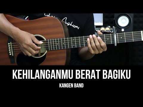 Kehilanganmu Berat Bagiku - Kangen Band
