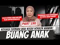 BUANG ANAK - KHW PART 198