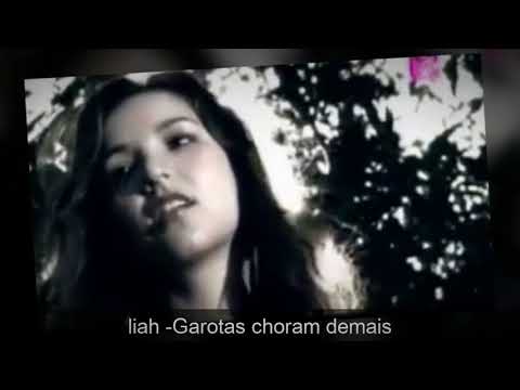 Garotas Choram Demais ( Why Girls Cry ) - Liah