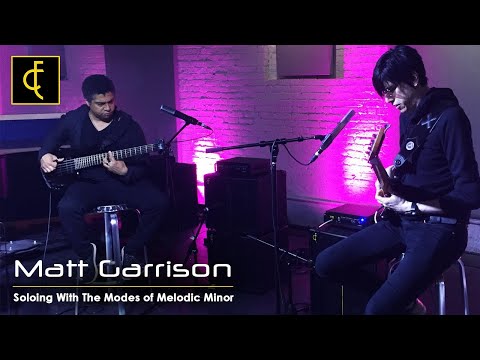 Matt Garrison- How To Solo Using The Modes of Melodic Minor