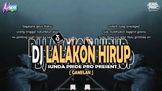 Download lagu DJ LALAKON HIRUP - ONI APRAK [GAMELAN] YANG LAGI RAME DI TIKTOK || SUNDA PRIDE PRO PRESENT mp3