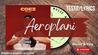 Aeroplani - Coez | Testo / Lyrics 🇮🇹