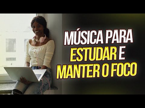 MÚSICA PARA ESTUDAR E MANTER O FOCO | MÚSICAS PARA ESTUDAR, MÚSICA RELAXANTE | FOCO E CONCENTRAÇÃO