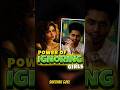 Power Of Ignoring Girls Why Badboys Ignore Girls Sarthak Goel