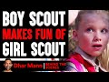 Boy Scout MAKES FUN Of GIRL SCOUT Behind The Scenes Dhar Mann Studios