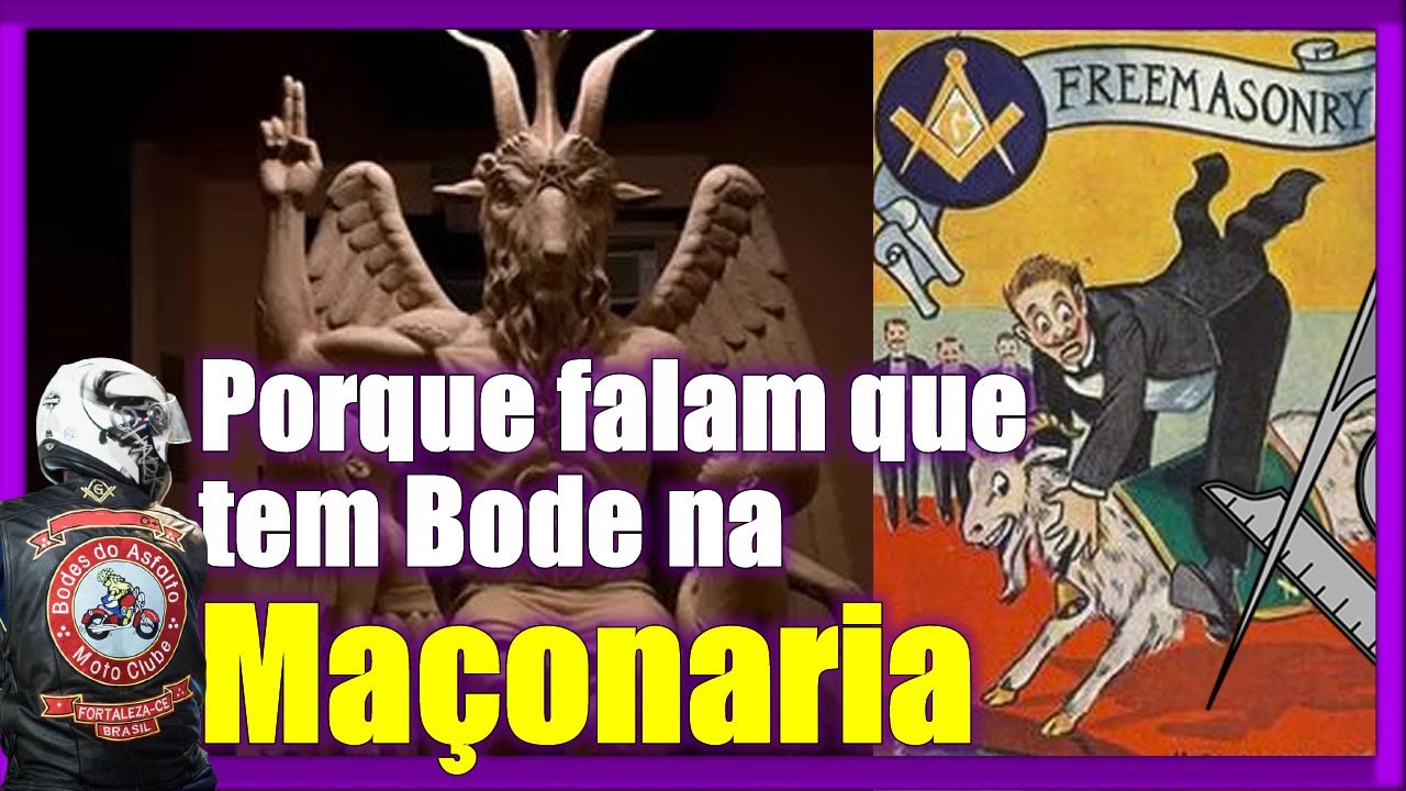 Porque Falam que na Maçonaria tem BODE