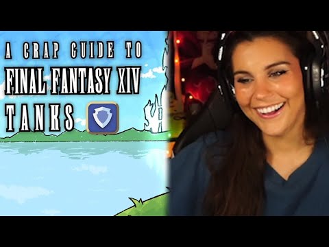 A Crap Guide to Final Fantasy XIV - Tanks By JoCat Blind Reaction
