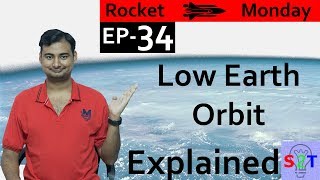 Rocket Monday Ep34 (What is Low Earth Orbit)