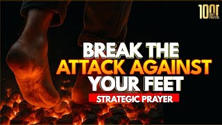 Prayer Against Constant Attacks on Your Feet
