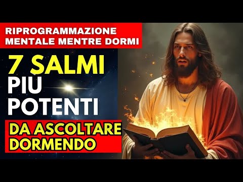 SCOPRI IL POTERE NASCOSTO DEI SALMI! ✨ DORMI ASCOLTANDO QUESTI SETTE SALMI E CAMBIA LA TUA VITA