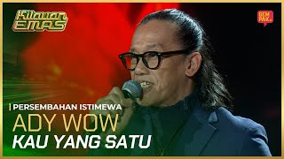 Download lagu [Persembahan Istimewa] ADY WOW - KAU YANG SATU | KILAUAN EMAS 2025 MINGGU 6 mp3