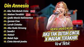 Download lagu Din Annesia - AKU TAK BUTUH CINTA X MALAM TERAKHIR - GADIS MANIS KALIMANTAN || FULL ALBUM DANGDUT mp3 Download lagu Din Annesia - AKU TAK BUTUH CINTA X MALAM TERAKHIR - GADIS MANIS KALIMANTAN || FULL ALBUM DANGDUT mp3
