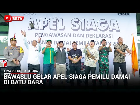 BAWASLU GELAR APEL SIAGA PEMILU DAMAI DI BATU BARA