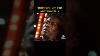 Buddy Guy feat. Jeff Beck - MUSTANG SALLY