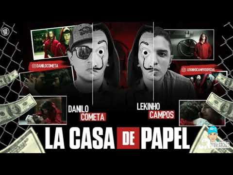 DANILO COMETA E LEKINHO CAMPOS - LA CASA DE PAPEL - MÚSICA NOVA 2018