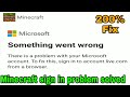 Minecraft Sign In Problem 200 Fixed Microsoft Something Went Wrong Sign In Solution
