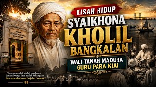 Download lagu KAROMAH DAHSYAT! Kisah Hidup Syaikhona Kholil Bangkalan - Wali Tanah Madura Guru Para Kiai mp3