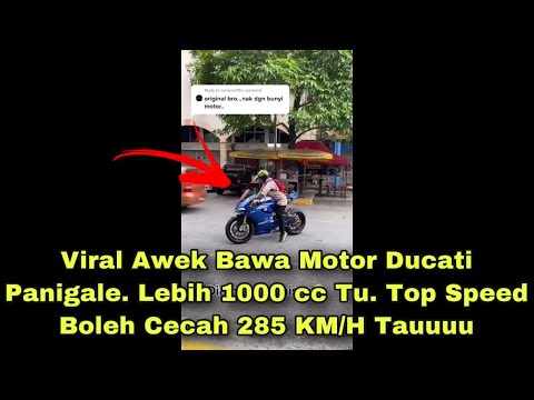 Viral Awek Bawa Motor Ducati Panigale. Lebih 1000 cc Tu. Top Speed Boleh Cecah 285 KM/H Tauuuu