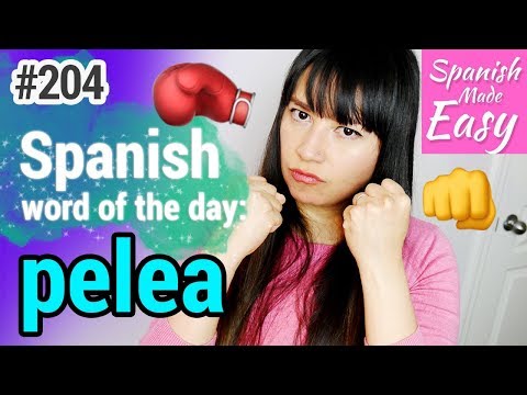 Learn Spanish: Pelea | Spanish Word of the Day #204 [Spanish Lessons]
